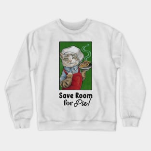 Cat Baker - Save Room For Pie - White Outlined Version Crewneck Sweatshirt